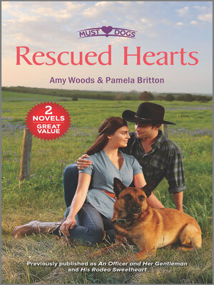 cover image of Rescued Hearts/An Officer and Her Gentleman/His Rodeo Sweetheart